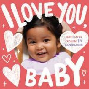 I Love You, Baby (a Little Languages Series Board Book for Toddlers) de Little Bee Books