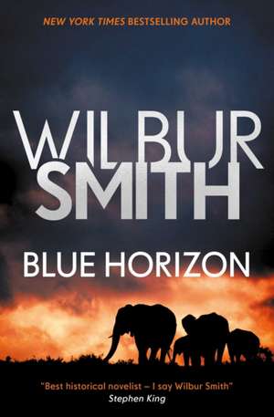 Blue Horizon de Wilbur Smith