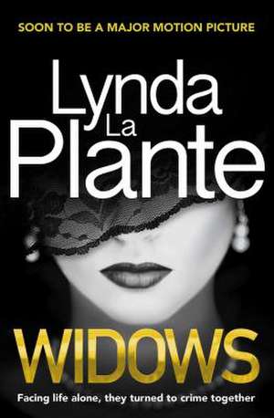 Widows de Lynda La Plante