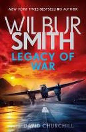 Legacy of War de Wilbur Smith