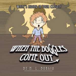 When the Boggles Come Out de M. L. Burgio