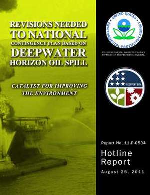 Revisions Needed to National Contingency Plan Based on Deepwater Horizon Oil Still de U. S. Environmental Protection Agency