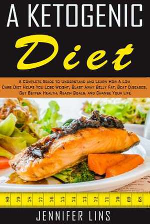 A Ketogenic Diet de Jennifer Lins