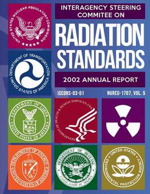 Interagency Steering Committee on Radiation Standards de U. S. Nuclear Regulatory Commission