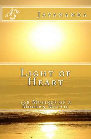 Light of Heart de Jayananda