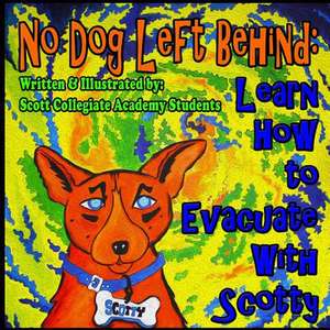 No Dog Left Behind de Scott Collegiate Academy Students