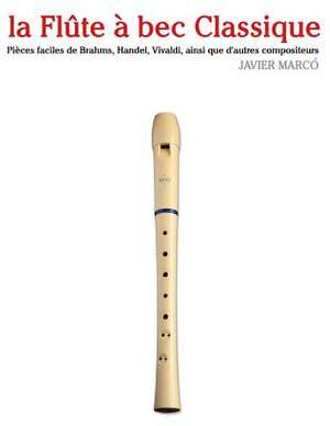 La Flute a Bec Classique de Javier Marco