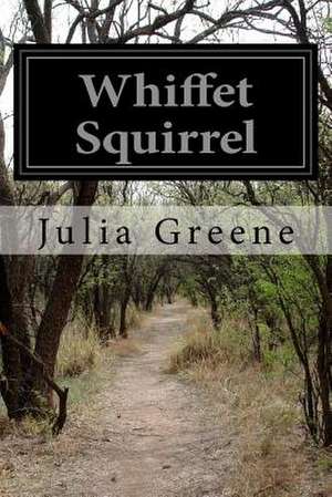 Whiffet Squirrel de Julia Greene