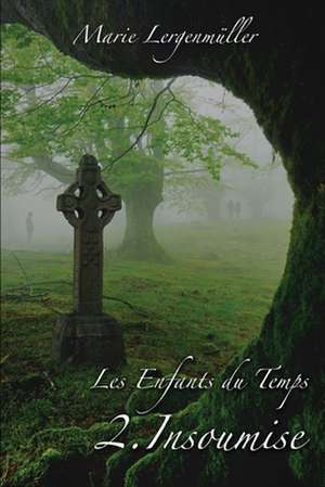 Les Enfants Du Temps - Tome 2 de Marie Lergenmuller