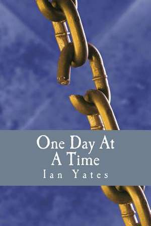 One Day at a Time de Ian Yates