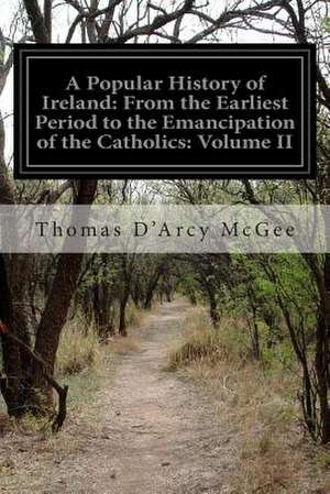 A Popular History of Ireland de Thomas D'Arcy McGee