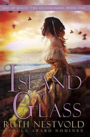 Island of Glass de Ruth Nestvold