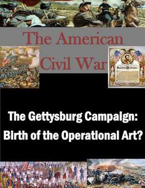 The Gettysburg Campaign de U. S. Army Command and General Staff Col