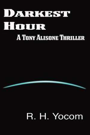 Darkest Hour de R. H. Yocom