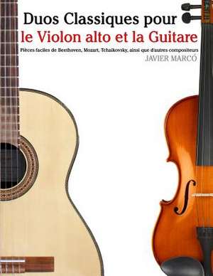 Duos Classiques Pour Le Violon Alto Et La Guitare de Javier Marco