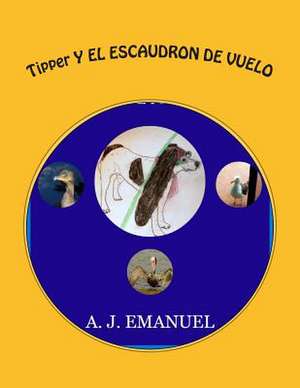 Tipper y El Escaudron de Vuelo de A. Jeanne Emanuel