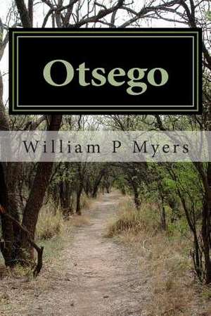 Otsego de William P. Myers