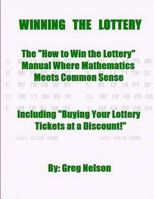 Winning the Lottery de MR Greg Nelson