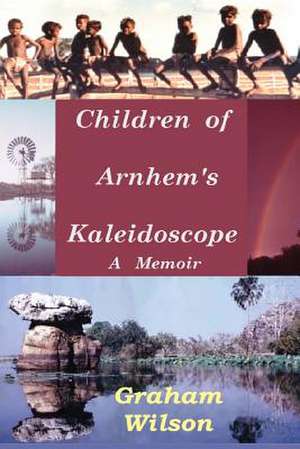 Children of Arnhem's Kadeidoscope de Graham Wilson