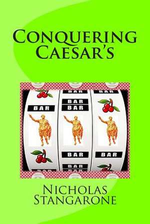 Conquering Caesar's de MR Nicholas G. Stangarone