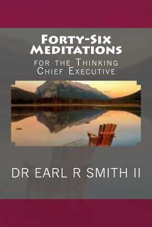 Forty-Six Meditations de Dr Earl R. Smith II