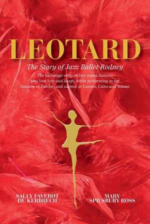 Leotard. the Story of Jazz Ballet Rodney de Mary Ross