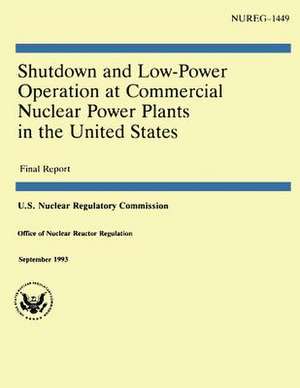 Shutdown and Low-Power Operation at Commercial Nuclear Power Plants in the United States de U. S. Nuclear Regulatory Commission