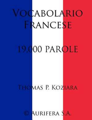 Vocabolario Francese de Thomas P. Koziara