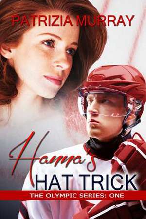 Hanna's Hat Trick de Patrizia Murray