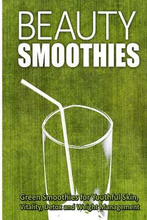 Beauty Smoothies de Beth White