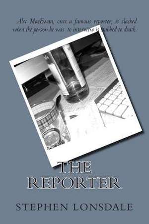 The Reporter de Stephen Lonsdale