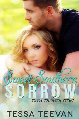 Sweet Southern Sorrow de Tessa Teevan