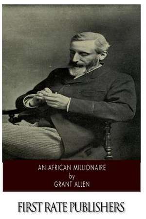 An African Millionaire de Grant Allen