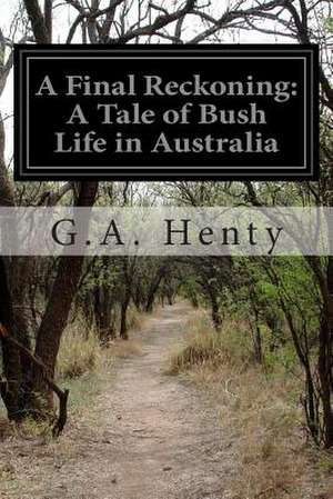 A Final Reckoning de G. a. Henty