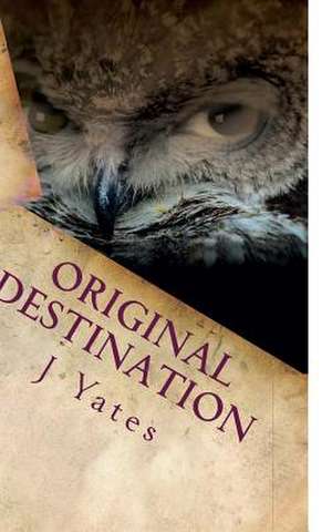 Original Destination de J. Yates