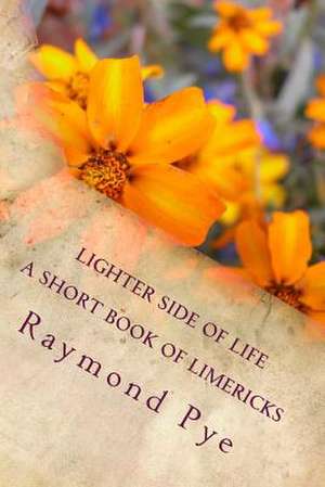 Lighter Side of Life de MR Raymond Pye