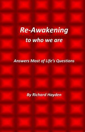 Re-Awakening to Who We Are de MR Richard Hayden