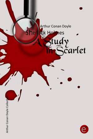 A Study in Scarlet de Arthur Conan Doyle