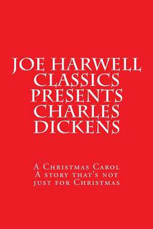 Joe Harwell Classics Presents Charles Dickens a Christmas Carol de Joe Harwell