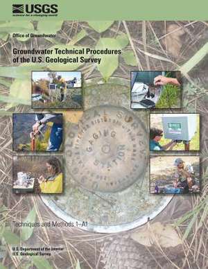 Groundwater Technical Procedures of the U.S. Geological Survey de William L. Cunningham