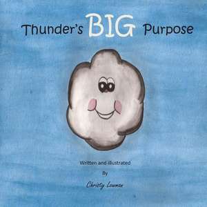 Thunder's Big Purpose de Christy Lowman