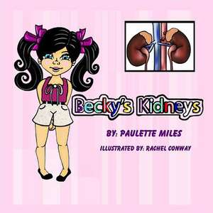 Becky's Kidneys de Paulette Miles