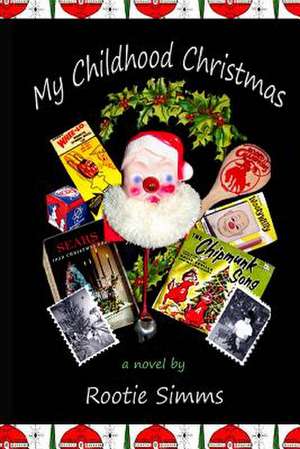 My Childhood Christmas de Rootie Simms