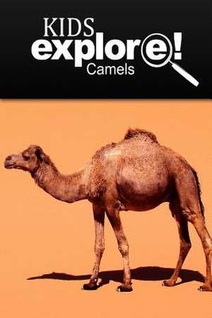 Camels - Kids Explore de Kids Explore!