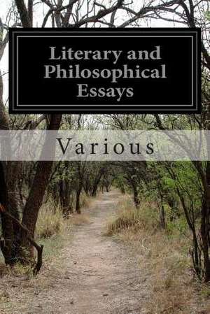 Literary and Philosophical Essays de Various