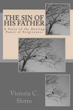 The Sin of His Father de Victoria C. Slotto