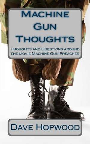 Machine Gun Thoughts de Dave Hopwood