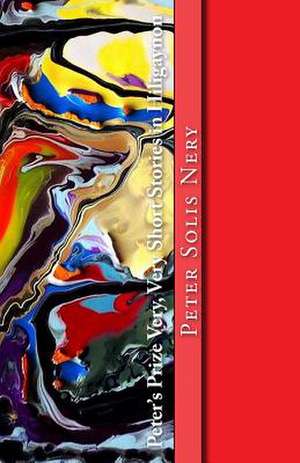 Peter's Prize Very, Very Short Stories in Hiligaynon de Peter Solis Nery