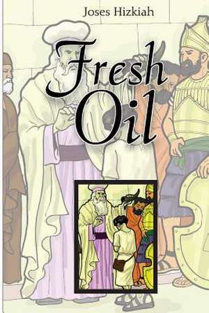 Fresh Oil de Joses Hizkiah