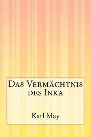 Das Vermachtnis Des Inka de Karl May